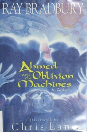 Front cover of Ahmed and the oblivion machines by Ray Bradbury