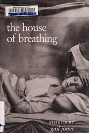 Front cover of The house of breathing by Gail Jones