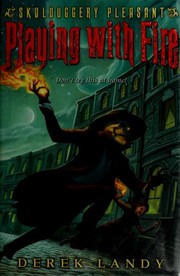Cover of Playing with fire by Derek Landy
