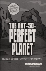 Front cover of The not-so-perfect planet by Pamela F. Service