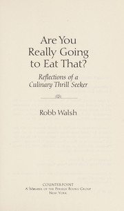 Front cover of Are you really going to eat that? by Walsh, Robb.
