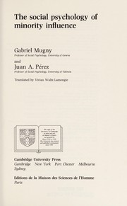 Cover of The social psychology of minority influence by Gabriel Mugny