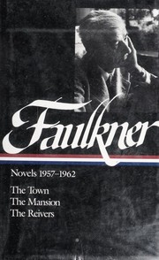 Front cover of Novels 1957-1962 (Mansion / Reivers / Town) by William Faulkner
