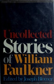 Front cover of Uncollected Stories of William Faulkner by William Faulkner