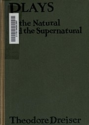 Front cover of Plays of the natural and the supernatural by Theodore Dreiser