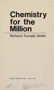 Front cover of Chemistry for the million by Richard Furnald Smith