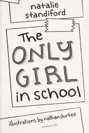 Front cover of The Only Girl In School by Natalie Standiford