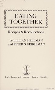 Cover of Eating together by Lillian Hellman