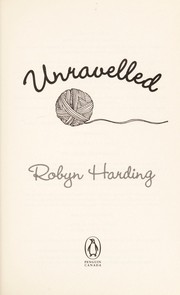 Cover of Unravelled by Robyn Harding