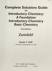 Front cover of Complete solutions guide for Introductory chemistry: a foundation, Introductory chemistry, Basic chemistry, third editions, Zumdahl by James F. Hall