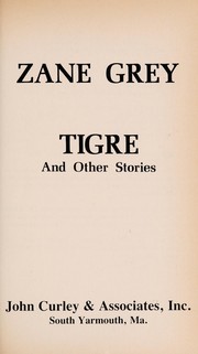 Front cover of Tigre, and other stories by Zane Grey