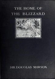 Cover of The home of the blizzard by Sir Douglas Mawson