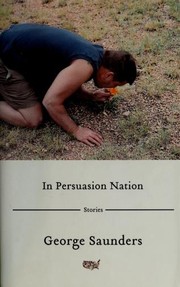 Front cover of In persuasion nation by George Saunders