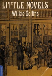Front cover of Little Novels by Wilkie Collins