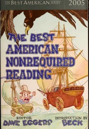 Front cover of The Best American Nonrequired Reading 2005 by Dave Eggers