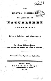 Front cover of Die ersten Elemente der gesammten Naturlehre sum Gebrauche für höhere Schulen und Gymnasien by Georg Wilhelm Muncke