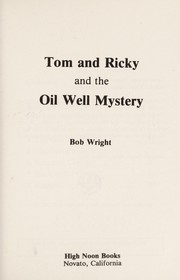 Front cover of Tom and Ricky and the Oil Well Mystery by Bob Wright