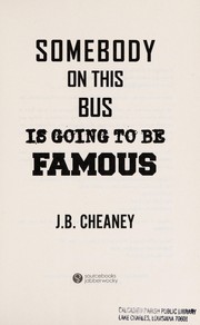 Front cover of Somebody on this bus is going to be famous by J. B. Cheaney