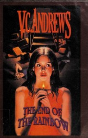Front cover of The End of the Rainbow by V.C. Andrews