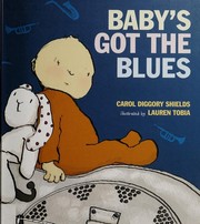 Cover of Baby's got the blues by Carol Diggory Shields