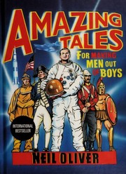 Front cover of Amazing tales for making men out of boys by Neil Oliver