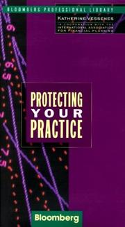 Cover of Protecting your practice by Katherine Vessenes