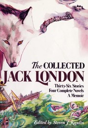 Front cover of The Collected Jack London by Jack London