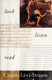 Cover of Look, listen, read by Claude Lévi-Strauss