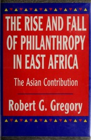 Front cover of The rise and fall of philanthropy in East Africa by Robert G. Gregory