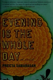 Front cover of Evening is the whole day by Preeta Samarasan