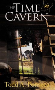 Cover of The time cavern by Todd A. Fonseca