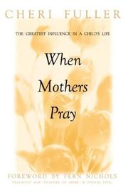 Cover of When Mothers Pray by Cheri Fuller