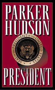 Front cover of The President by Parker Hudson