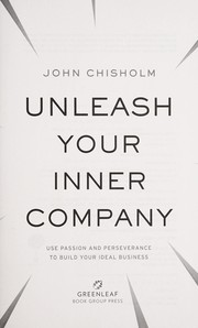 Front cover of Unleash your inner company by John Chisholm