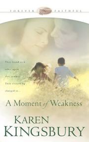 Front cover of A moment of weakness by Karen Kingsbury