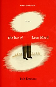Cover of The loss of Leon Meed by Josh Emmons