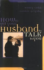 Cover of How to Get Your Husband to Talk to You by Nancy J. Cobb