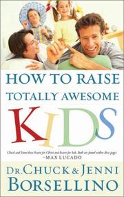 Front cover of How to raise totally awesome kids by Chuck Borsellino