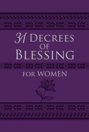 Cover of 31 DECREES OF BLESSING FOR WOMEN by Patricia King