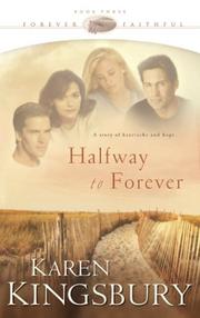 Front cover of Halfway to forever by Karen Kingsbury