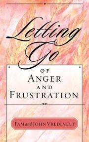 Front cover of Letting go of anger and frustration by John Vredevelt
