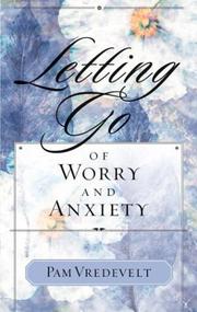 Front cover of Letting Go of Worry and Anxiety by Pam Vredevelt