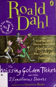 Front cover of The missing golden ticket and other splendiferous secrets by Roald Dahl