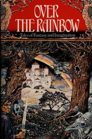 Front cover of Over the Rainbow Tales of Fantasy and Imag by Various