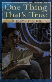 Front cover of One Thing That's True by Cheryl Foggo