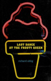 Cover of Last dance at the Frosty Queen by Richard Allen Uhlig
