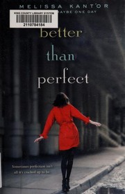 Cover of Better than perfect by Melissa Kantor