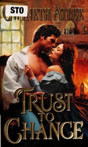 Front cover of Trust to chance by Gwyneth Atlee