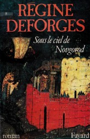 Cover of Sous le ciel de Novgorod by Régine Deforges
