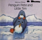 Front cover of Penguin Pete and Little Tim by Marcus Pfister